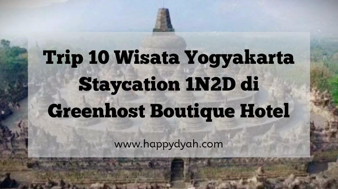 Wisata Yogyakarta Staycation Di Greenhost Boutique Hotel 1N2D